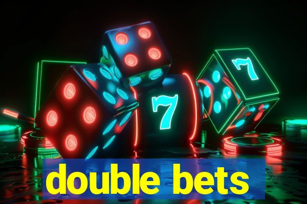 double bets